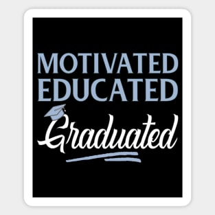 Motivated Educated Graduated Funny Graduation Magnet